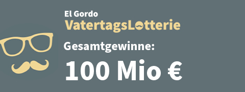 ElGordo VatertagsLotterie mit Gesamtgewinne von 100 Mio € 